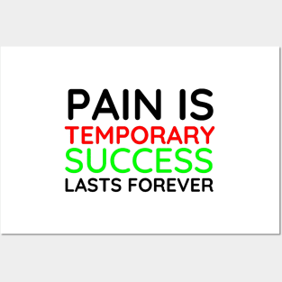 Pain is Temporary Success Lasts Forever - Quote #6 Posters and Art